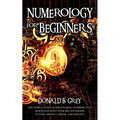 Numerology For Beginners: The Simple Guide In Discovering Numbers That Resonates With Your Relationships, Future, Money, Career, And Destiny