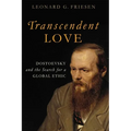 Transcendent Love: Dostoevsky and the Search for a Global Ethic