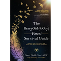The KrazyGirl (& Guy) Parent Survival Guide: Helping Your Child of Any Age Thrive with Mental Health Challenges
