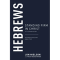 Hebrews: Standing Firm in Christ