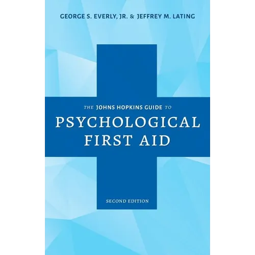 The Johns Hopkins Guide to Psychological First Aid