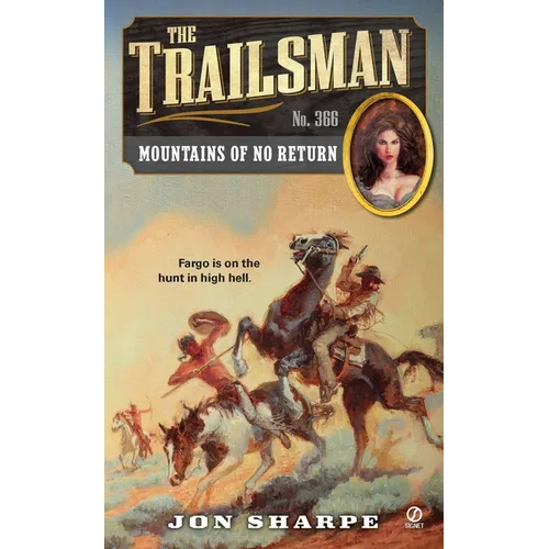 The Trailsman #366: The Trailsman #366: Mountains of No Return