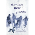 The Village of New Ghosts