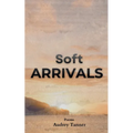 Soft Arrivals