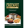 Crockpot Cookbook For Seniors: Easy Slow Cooker Recipes for Healthy Aging
