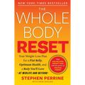 The Whole Body Reset: Your Weight-Loss Plan for a Flat Belly, Optimum Health & a Body You'll Love at Midlife and Beyond