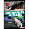 Killer Whales vs. Penguins: Food Chain Fights