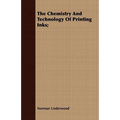 The Chemistry And Technology Of Printing Inks;