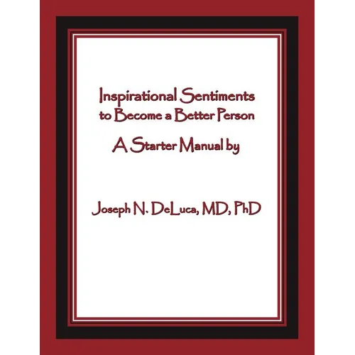 Inspirational Sentiments to Become a Better Person: A Starter Manual