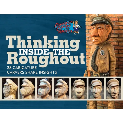 Thinking Inside the Roughout: 28 Caricature Carvers Share Insights