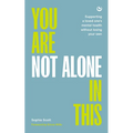 You Are Not Alone in This: Supporting a Loved One's Mental Health Without Losing Your Own