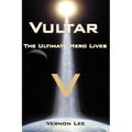 Vultar: The Ultimate Hero Lives