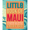 Little Book of Maui: Everything to Know about the Valley Isle