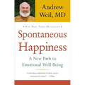 Spontaneous Happiness: A New Path to Emotional Well-Being