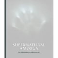 Supernatural America: The Paranormal in American Art