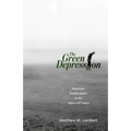 Green Depression: American Ecoliterature in the 1930s and 1940s