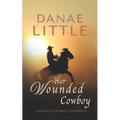 Her Wounded Cowboy: A Clean & Wholesome Cowboy Romance