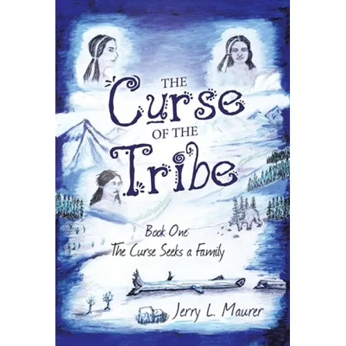 The Curse of the Tribe: Book One: the Curse Seeks a Family