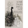 Some Pages I Will Not Release: An Autofiction