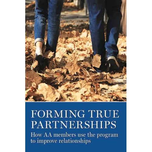 Forming True Partnerships: How AA Members Use the Program to Improve Relationships