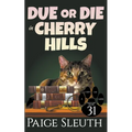 Due or Die in Cherry Hills