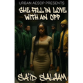 She Fell In Love With An Opp: An urban Romeo and Juliet