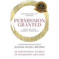 Permission Granted- Donna Nudel Brown