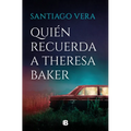 Quién Recuerda a Theresa Baker / Who Remembers Theresa Baker?