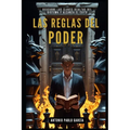 Las Reglas del Poder: Descubre las claves ocultas del sistema y alcanza el éxito