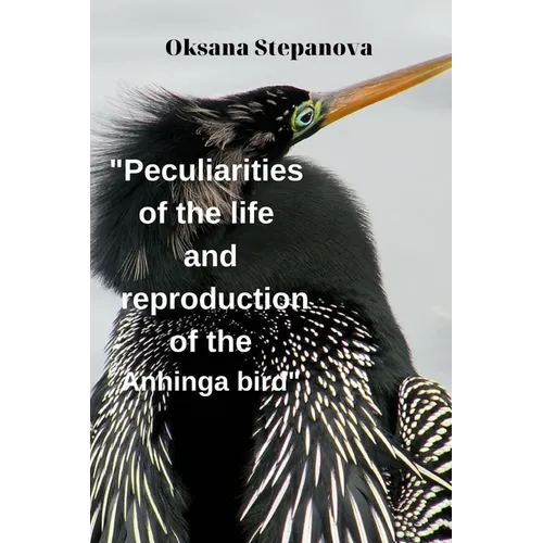 Peculiarities of the life and reproduction of the Anhinga bird