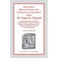 Obituaries, Death Notices and Genealogical Gleanings from the Saugerties Telegraph, 1848-1852, Vol. 1