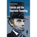 Lincoln and the American Founding