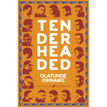 Tender Headed