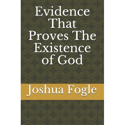 Evidence That Proves The Existence of God