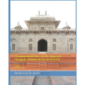 Monumental Relics of The Imperial Mughals of India (1526-1658 A.D): Vol- 1