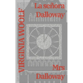 La señora Dalloway - Mrs Dalloway: Texto paralelo bilingüe - Bilingual edition: Inglés - Español / English - Spanish