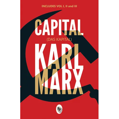 Capital (Das Capital): Includes Vol.1,2,3 - Classics