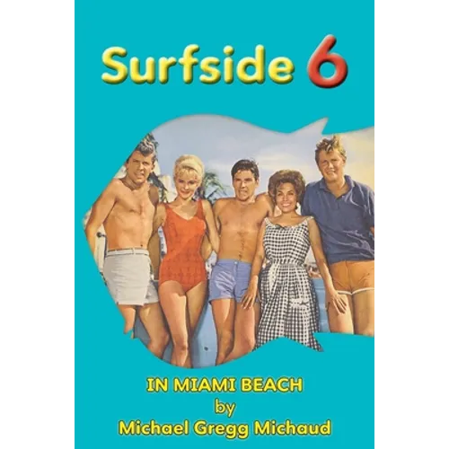 Surfside 6 - Behind the Scenes in Miami Beach