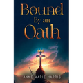 Bound by an Oath