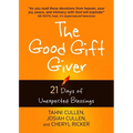 The Good Gift Giver: 21 Days of Unexpected Blessings