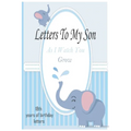 Letters To My Son As I Watch You Grow: 18th Birthday Letter Prompt Journal, A Thoughtful Gift For New Mothers & Parents. Write Memories Now, Read Them