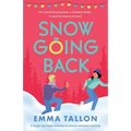 Snow Going Back: A laugh-out-loud enemies-to-lovers romantic comedy