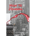 How to Journal: The 10 minute habit that will transform your life