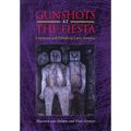 Gunshots at the Fiesta: Literature and Politics in Latin America