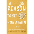 A Reason to See You Again