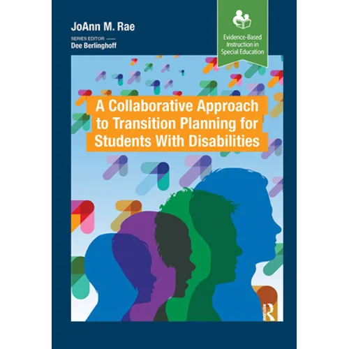 A Collaborative Approach to Transition Planning for Students with Disabilities
