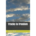 Tracks to freedom