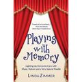 Playing with Memory: Lighting Up Dementia Care with Music, Art and a Very Special Poodle