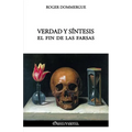 Verdad y síntesis: El fin de las farsas
