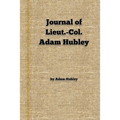 Journal of Lieut.-Col. Adam Hubley